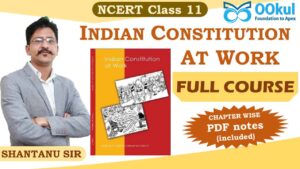 NCERT 11 | Indian Constitution at Work