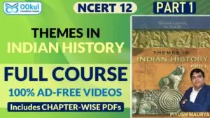 NCERT 12 | Themes in Indian History | Part 1